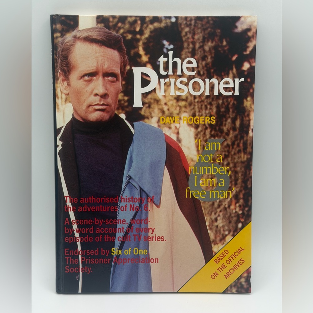 The Prisoner: The Authorized History Of The Adventures of No. 6 by Dave Rogers